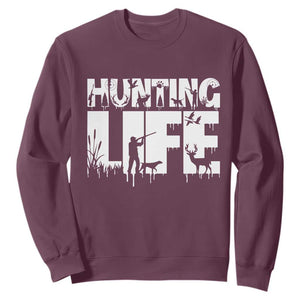 Hunting Life Sweatshirt Funny Hunter Gift TS12 Maroon Print Your Wear