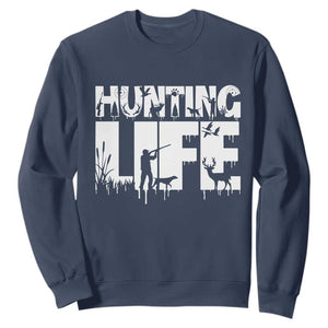 Hunting Life Sweatshirt Funny Hunter Gift TS12 Navy Print Your Wear