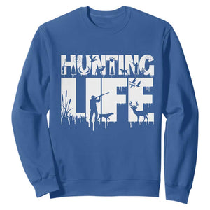 Hunting Life Sweatshirt Funny Hunter Gift TS12 Royal Blue Print Your Wear
