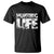 Hunting Life T Shirt Funny Hunter Gift TS12 Black Print Your Wear
