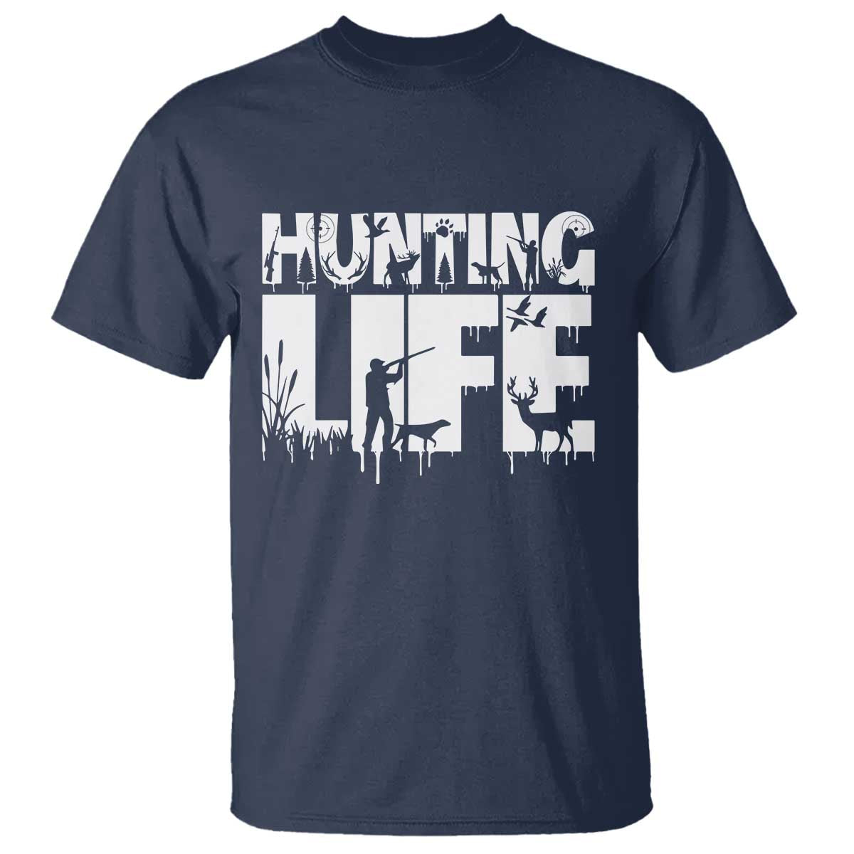 Hunting Life T Shirt Funny Hunter Gift TS12 Navy Print Your Wear