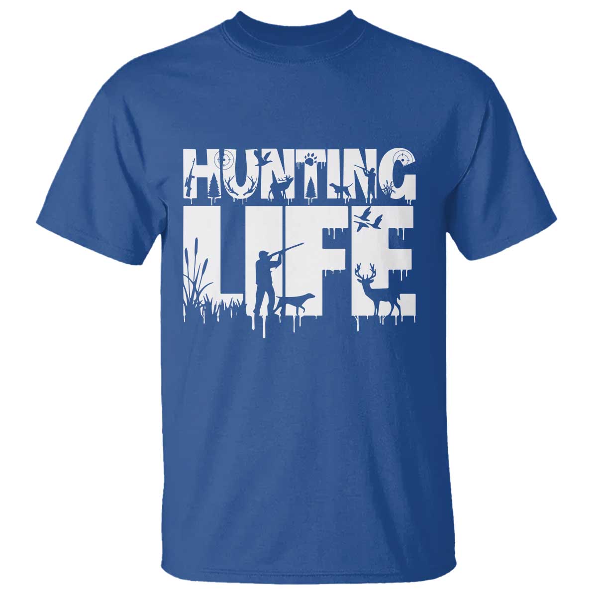 Hunting Life T Shirt Funny Hunter Gift TS12 Royal Blue Print Your Wear