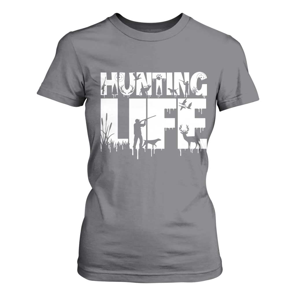 Hunting Life T Shirt For Women Funny Hunter Gift TS12 Charcoal Print Your Wear