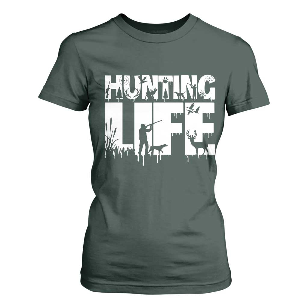Hunting Life T Shirt For Women Funny Hunter Gift TS12 Dark Forest Green Print Your Wear