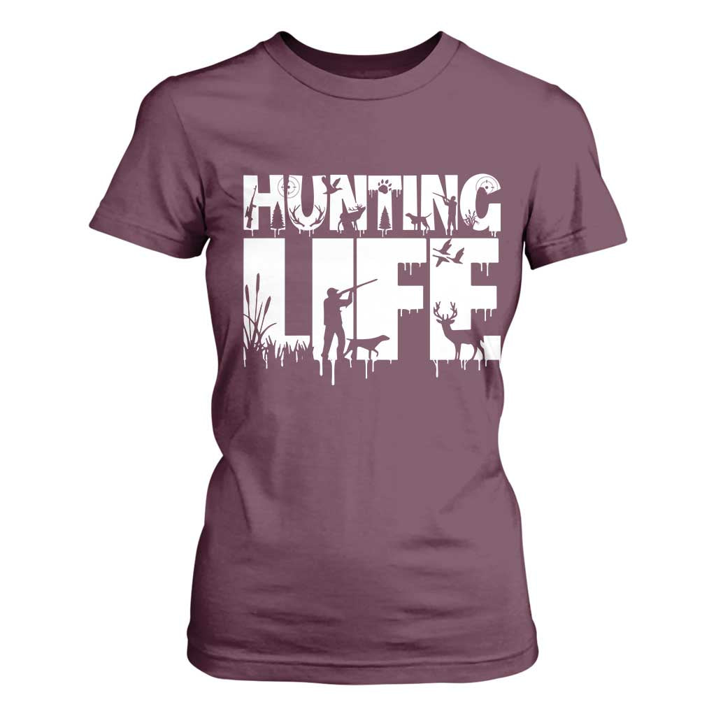 Hunting Life T Shirt For Women Funny Hunter Gift TS12 Maroon Print Your Wear