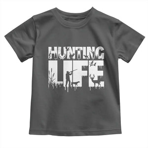 Hunting Life Toddler T Shirt Funny Hunter Gift TS12 Dark Heather Print Your Wear