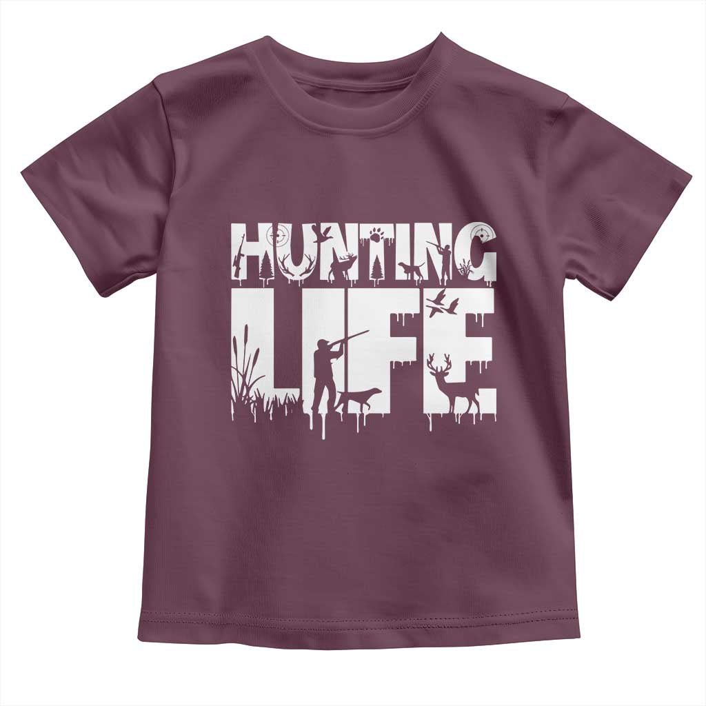 Hunting Life Toddler T Shirt Funny Hunter Gift TS12 Maroon Print Your Wear