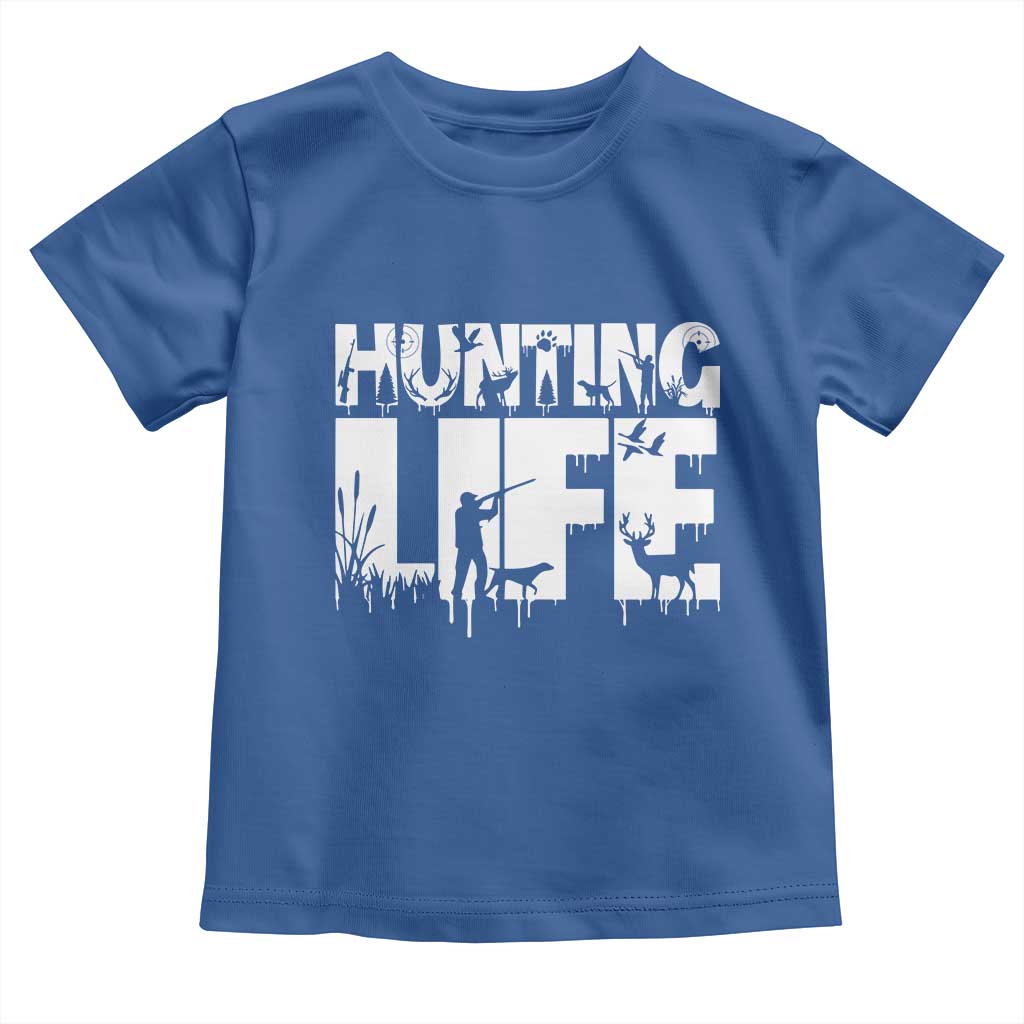 Hunting Life Toddler T Shirt Funny Hunter Gift TS12 Royal Blue Print Your Wear