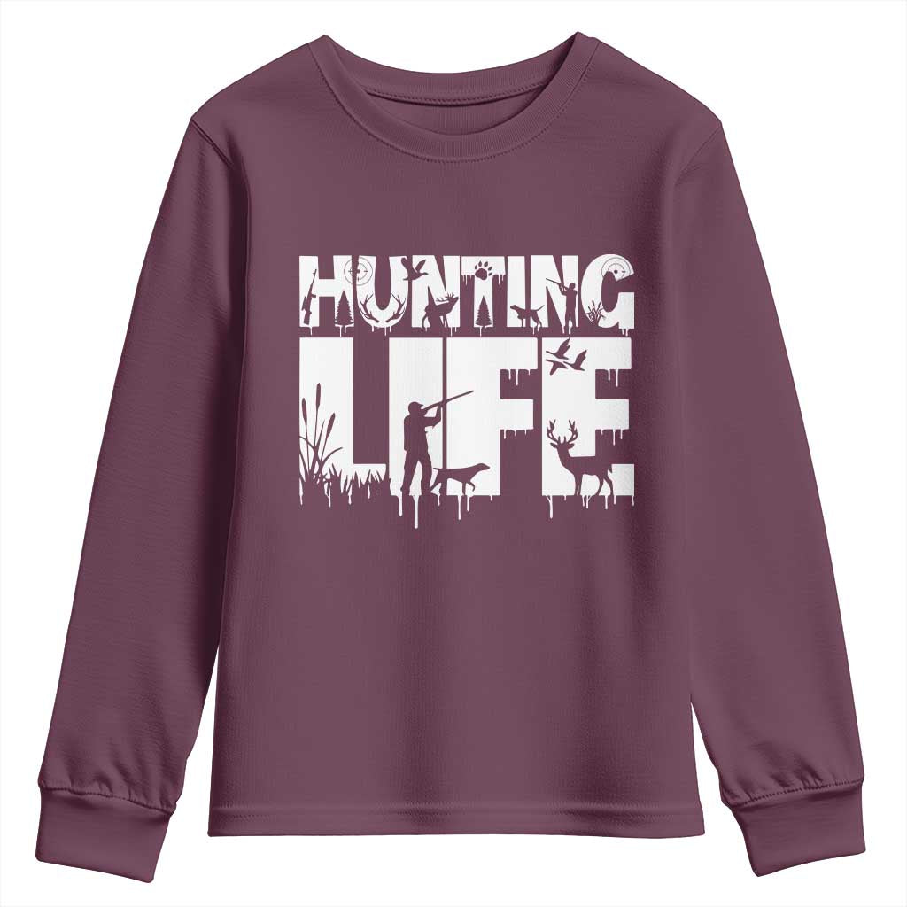 Hunting Life Youth Sweatshirt Funny Hunter Gift TS12 Maroon Print Your Wear