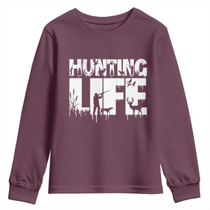 Hunting Life Youth Sweatshirt Funny Hunter Gift TS12 Maroon Print Your Wear