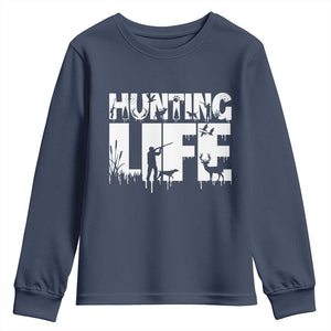 Hunting Life Youth Sweatshirt Funny Hunter Gift TS12 Navy Print Your Wear