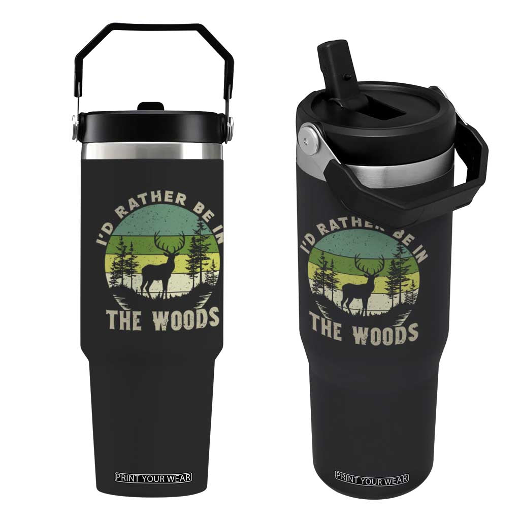 Hunting Season Flip Straw Tumbler I Would Rather Be In The Woods TS12 One Size: 30 oz Black Print Your Wear