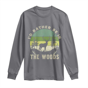 Hunting Season Long Sleeve Shirt I Would Rather Be In The Woods TS12 Charcoal Print Your Wear