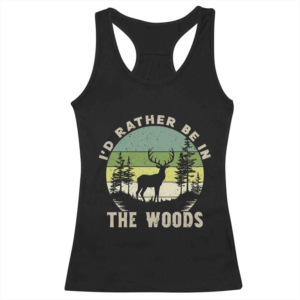 Hunting Season Racerback Tank Top I Would Rather Be In The Woods TS12 Black Print Your Wear