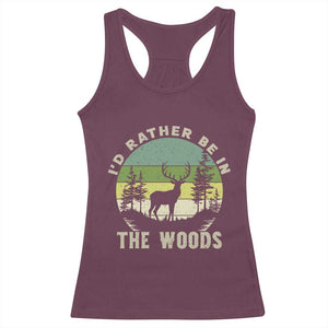 Hunting Season Racerback Tank Top I Would Rather Be In The Woods TS12 Maroon Print Your Wear