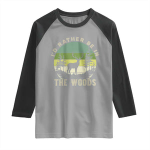Hunting Season Raglan Shirt I Would Rather Be In The Woods TS12 Sport Gray Black Print Your Wear