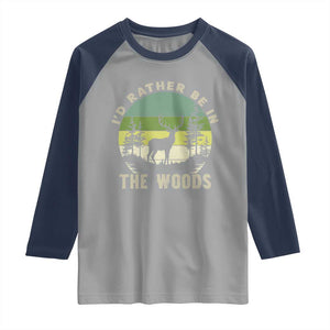 Hunting Season Raglan Shirt I Would Rather Be In The Woods TS12 Sport Gray Navy Print Your Wear