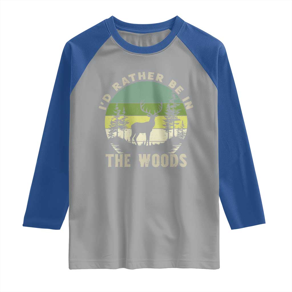 Hunting Season Raglan Shirt I Would Rather Be In The Woods TS12 Sport Gray Royal Print Your Wear