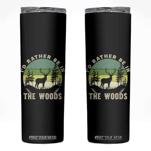 Hunting Season Skinny Tumbler I Would Rather Be In The Woods TS12 Black Print Your Wear