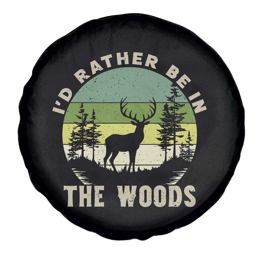 Hunting Season Spare Tire Cover I Would Rather Be In The Woods TS12 Print Your Wear