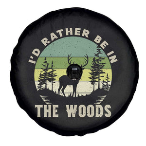 Hunting Season Spare Tire Cover I Would Rather Be In The Woods TS12 Print Your Wear