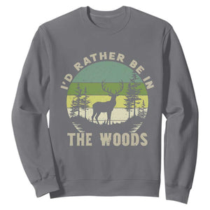 Hunting Season Sweatshirt I Would Rather Be In The Woods TS12 Charcoal Print Your Wear