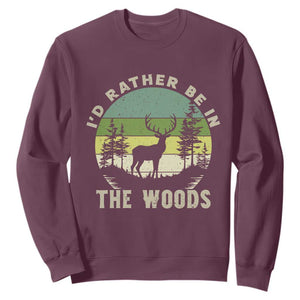 Hunting Season Sweatshirt I Would Rather Be In The Woods TS12 Maroon Print Your Wear