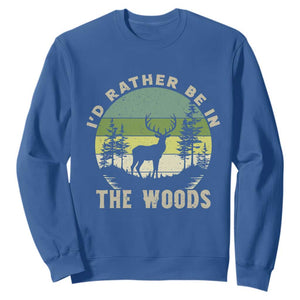 Hunting Season Sweatshirt I Would Rather Be In The Woods TS12 Royal Blue Print Your Wear