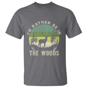 Hunting Season T Shirt I Would Rather Be In The Woods TS12 Charcoal Print Your Wear