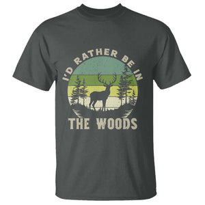 Hunting Season T Shirt I Would Rather Be In The Woods TS12 Dark Heather Print Your Wear