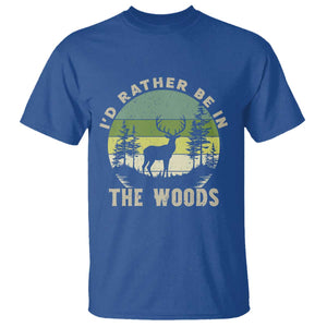 Hunting Season T Shirt I Would Rather Be In The Woods TS12 Royal Blue Print Your Wear
