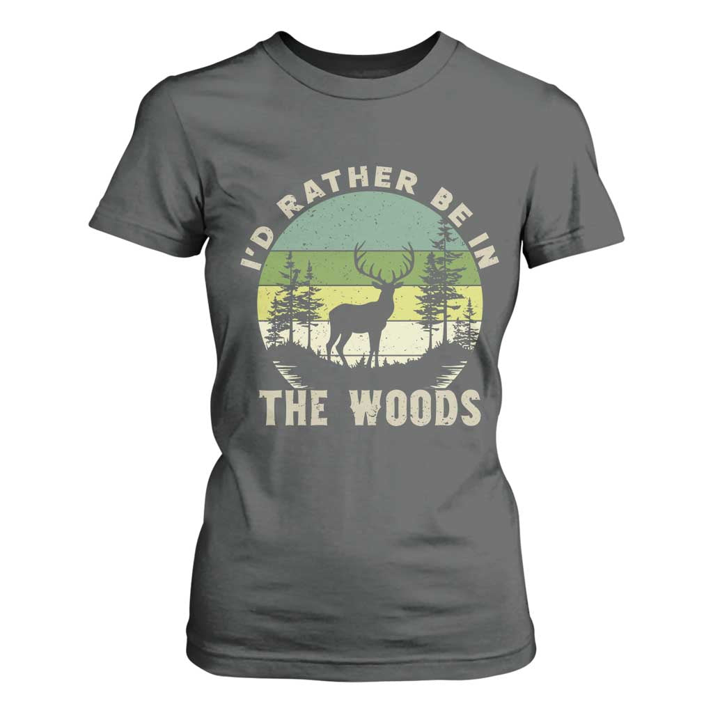 Hunting Season T Shirt For Women I Would Rather Be In The Woods TS12 Dark Heather Print Your Wear