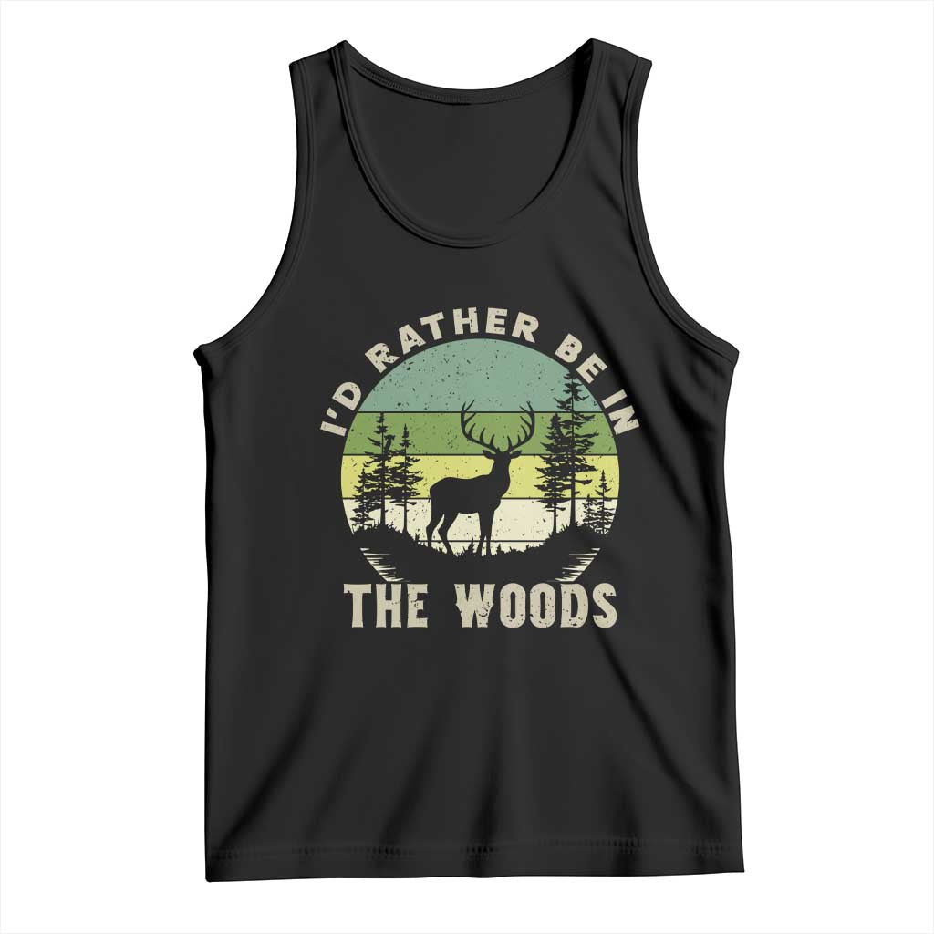 Hunting Season Tank Top I Would Rather Be In The Woods TS12 Black Print Your Wear