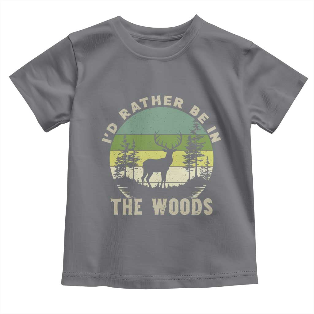 Hunting Season Toddler T Shirt I Would Rather Be In The Woods TS12 Charcoal Print Your Wear
