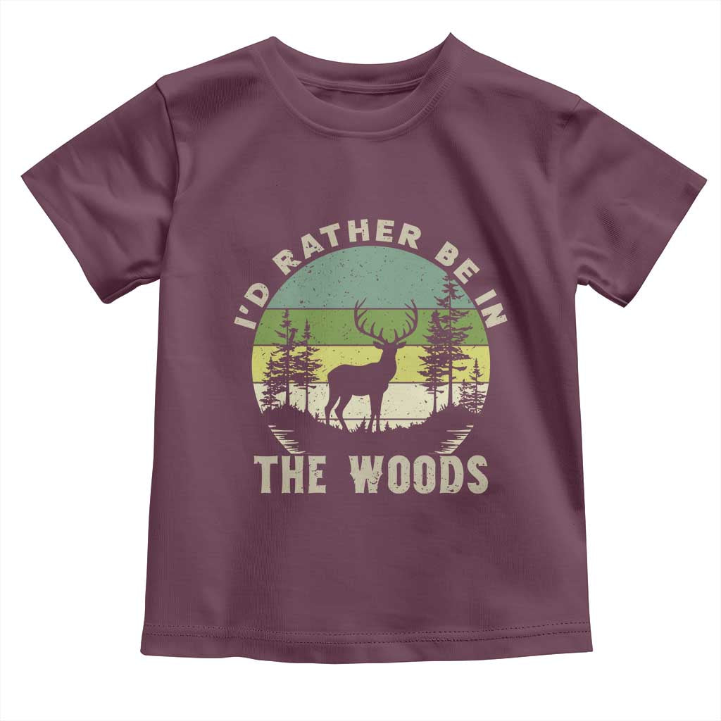 Hunting Season Toddler T Shirt I Would Rather Be In The Woods TS12 Maroon Print Your Wear