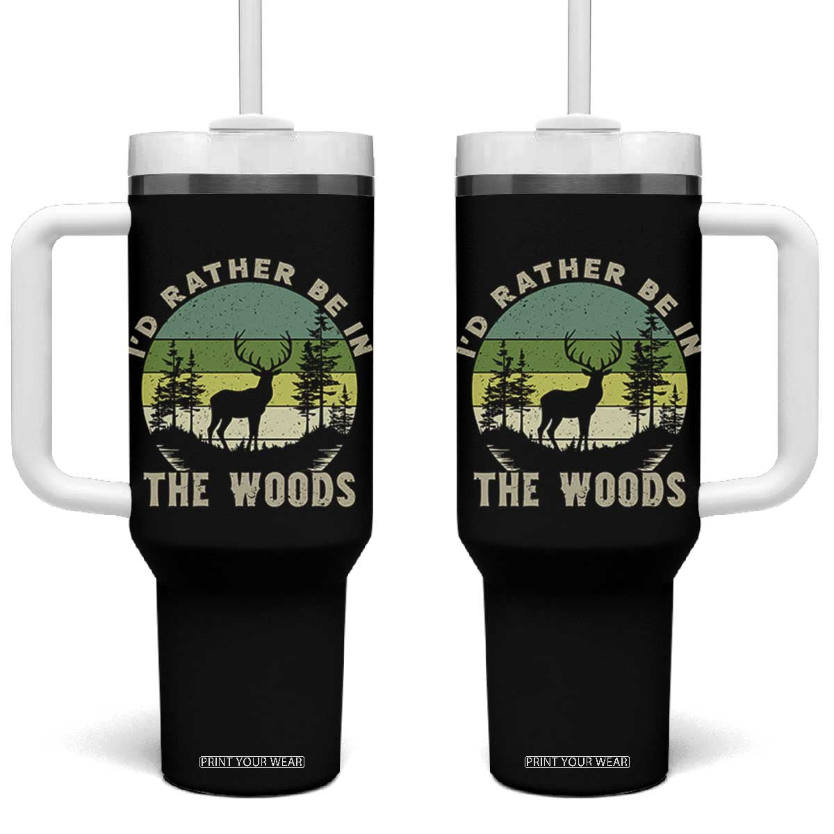 Hunting Season Tumbler With Handle I Would Rather Be In The Woods TS12 One Size: 40 oz Black Print Your Wear