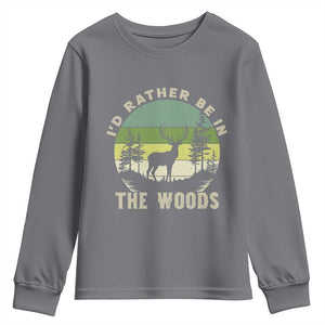 Hunting Season Youth Sweatshirt I Would Rather Be In The Woods TS12 Charcoal Print Your Wear