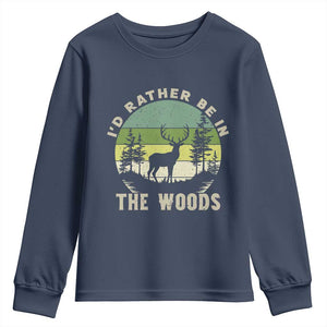 Hunting Season Youth Sweatshirt I Would Rather Be In The Woods TS12 Navy Print Your Wear