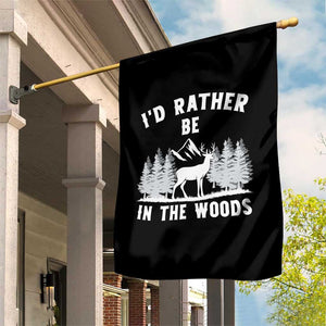 I Would Rather Be In The Woods Garden Flag Deer Hunter Gift TS12 Print Your Wear