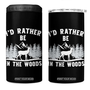 I Would Rather Be In The Woods 4 in 1 Can Cooler Tumbler Deer Hunter Gift TS12 One Size: 16 oz Black Print Your Wear