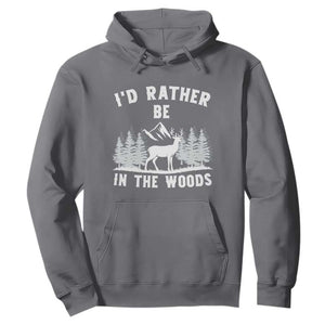 I Would Rather Be In The Woods Hoodie Deer Hunter Gift TS12 Charcoal Print Your Wear