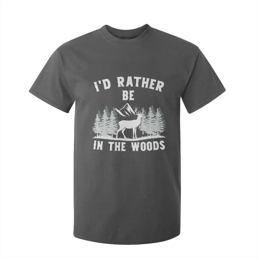 I Would Rather Be In The Woods T Shirt For Kid Deer Hunter Gift TS12 Dark Heather Print Your Wear