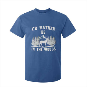 I Would Rather Be In The Woods T Shirt For Kid Deer Hunter Gift TS12 Royal Blue Print Your Wear