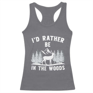 I Would Rather Be In The Woods Racerback Tank Top Deer Hunter Gift TS12 Charcoal Print Your Wear
