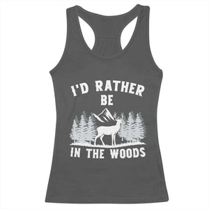 I Would Rather Be In The Woods Racerback Tank Top Deer Hunter Gift TS12 Dark Heather Print Your Wear