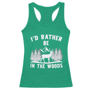 I Would Rather Be In The Woods Racerback Tank Top Deer Hunter Gift TS12 Irish Green Print Your Wear