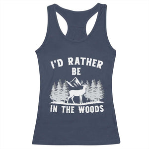 I Would Rather Be In The Woods Racerback Tank Top Deer Hunter Gift TS12 Navy Print Your Wear