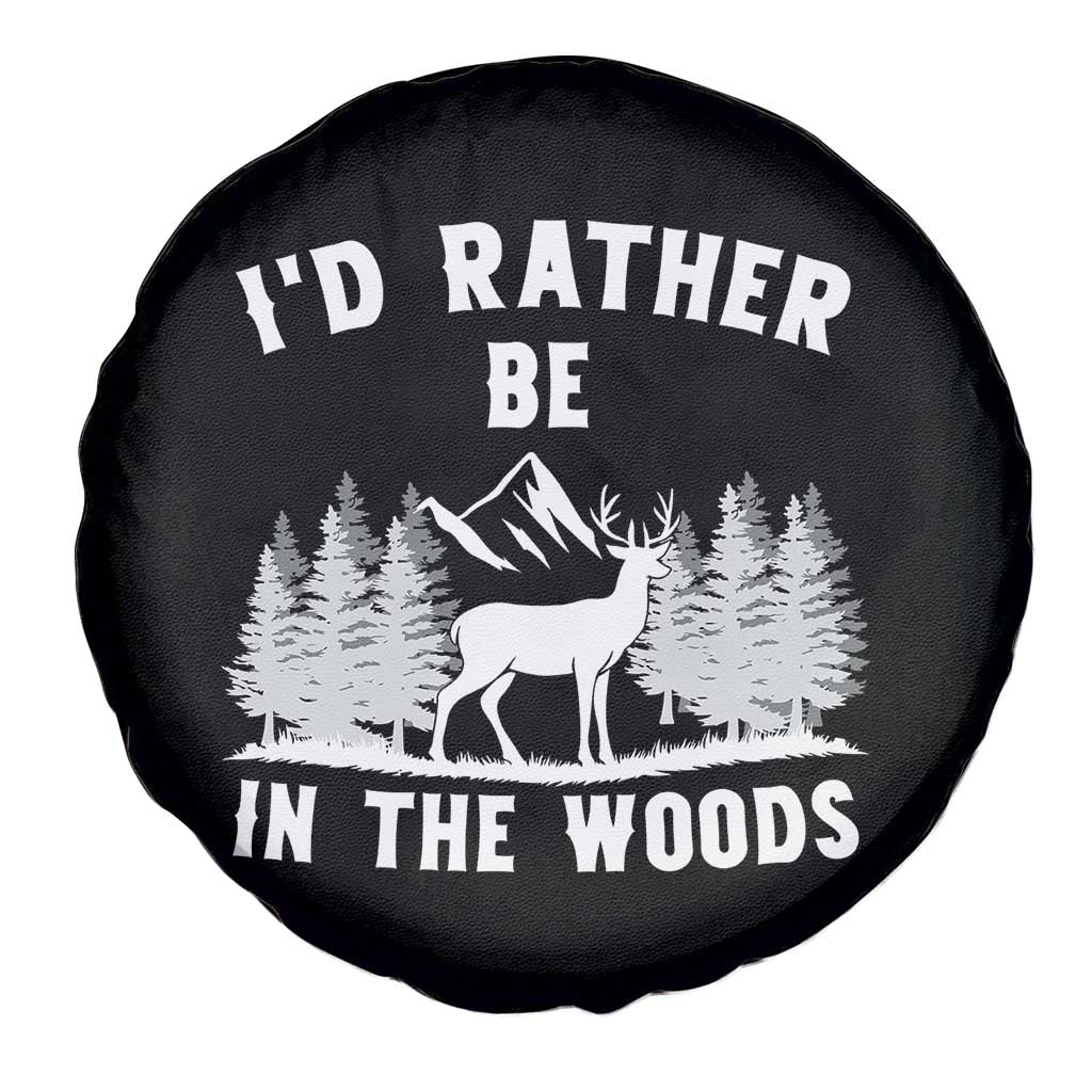 I Would Rather Be In The Woods Spare Tire Cover Deer Hunter Gift TS12 Print Your Wear