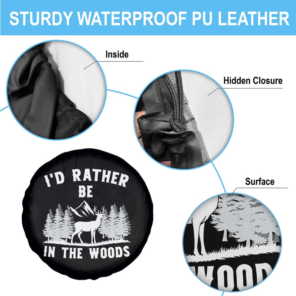 I Would Rather Be In The Woods Spare Tire Cover Deer Hunter Gift TS12 Print Your Wear