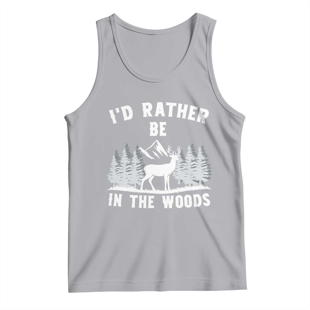 I Would Rather Be In The Woods Tank Top Deer Hunter Gift TS12 Athletic Heather Print Your Wear